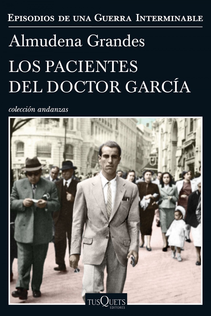 LOS PACIENTES DEL DOCTOR GARCÍA - Almudena Grandes