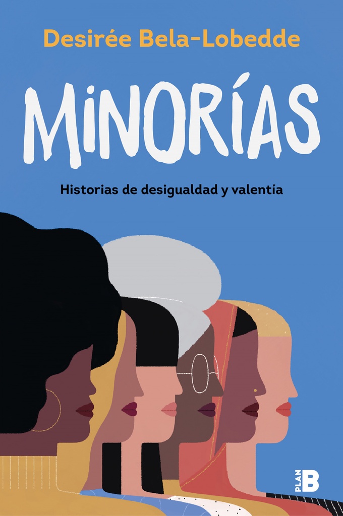 MINORÍAS - Historias de desigualdad y valentía - Desirée Bela-Lobedde