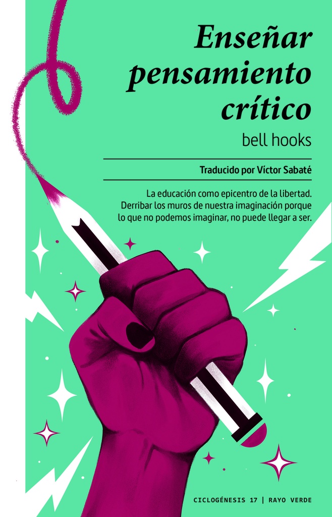 ENSEÑAR EL PENSAMIENTO CRÍTICO - Bell Hooks