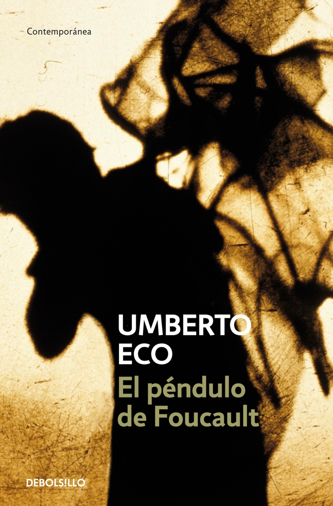 EL PÉNDULO DE FOUCAULT - Umberto Eco