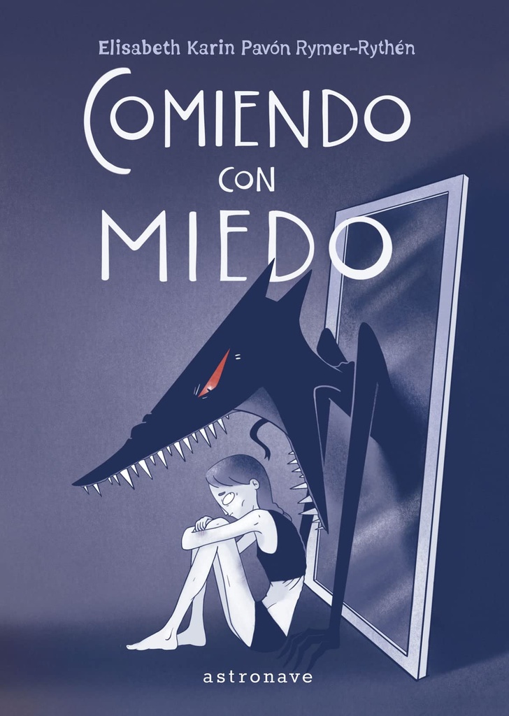 COMIENDO CON MIEDO - Elisabeth Karin Pavón Rymer-Rythén