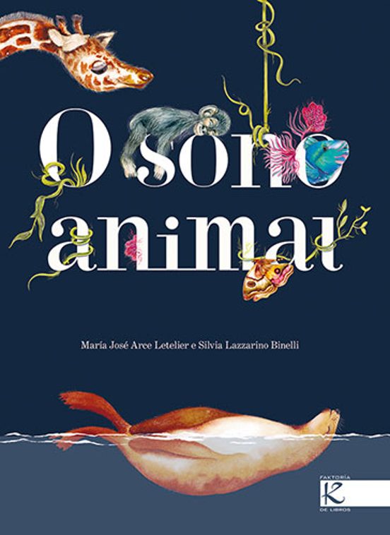 O SONO ANIMAL - María José Arce Letelier e Silvia Lazzarino Binelli