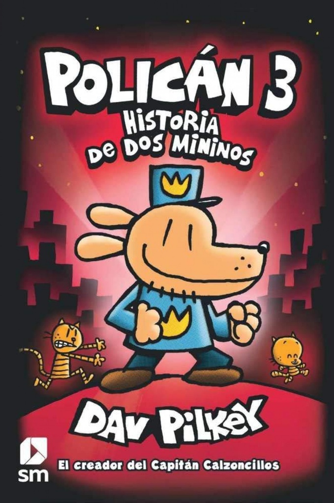 POLICÁN 3- Historias de dos mininos - Dav Pilkey