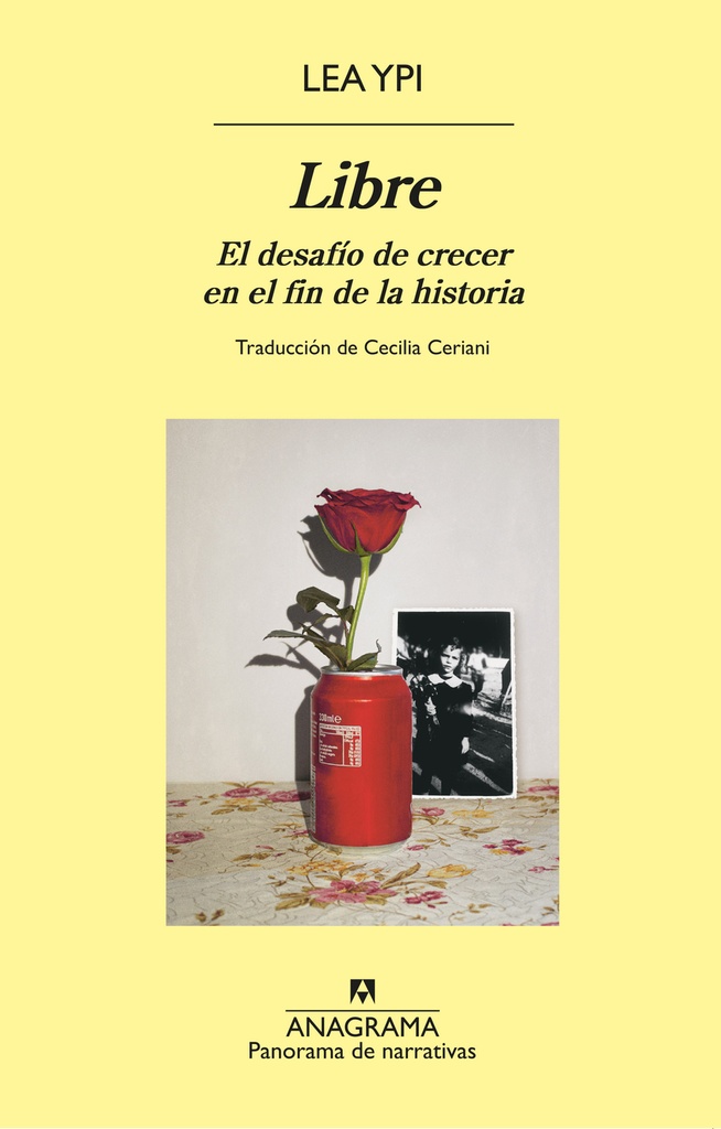 LIBRE - El desafío de crecer en el fin de la historia - Lea Ypi