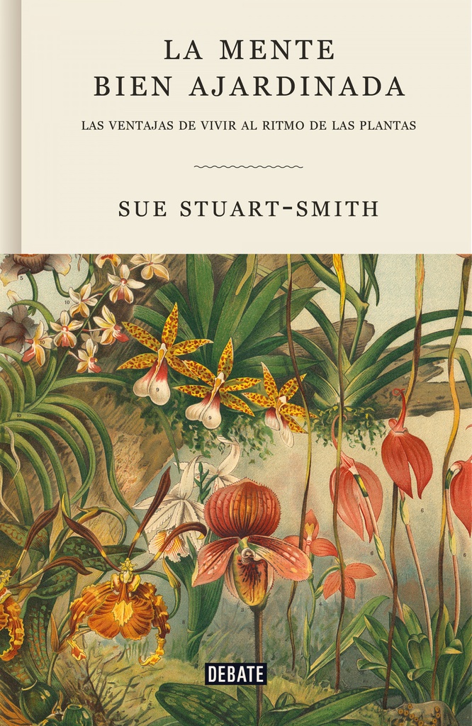 LA MENTE BIEN AJARDINADA - Sue Stuart-Smith