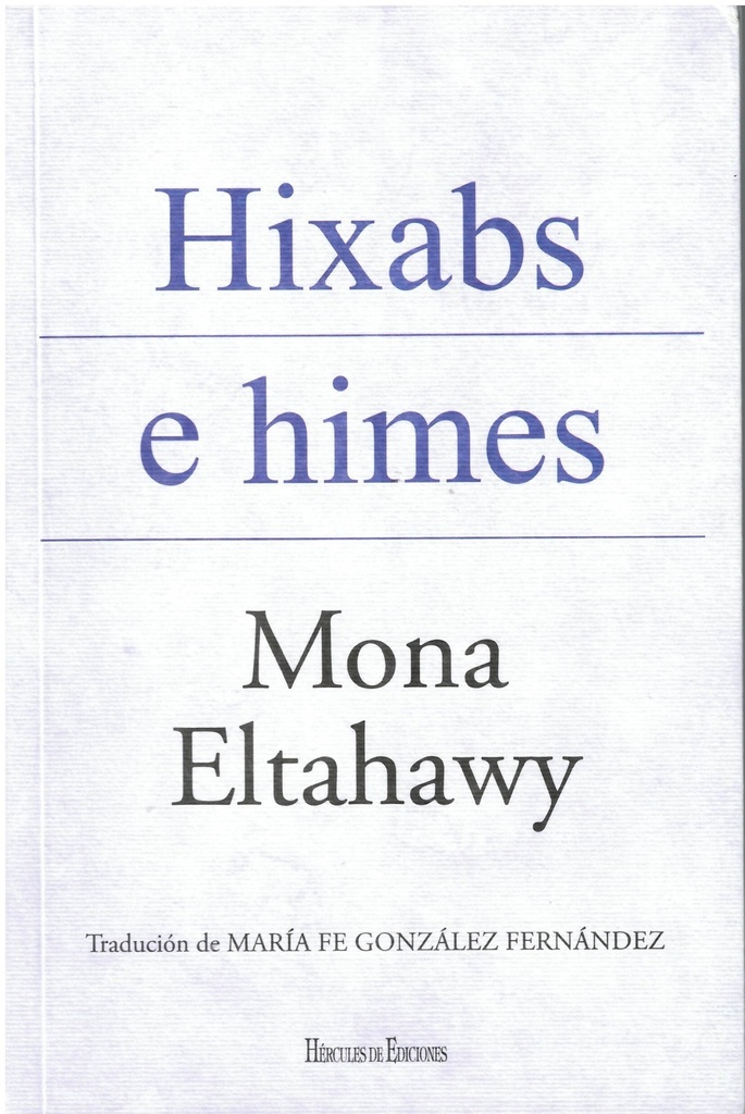 HIXABS E HIMES - Mona Eltahawy