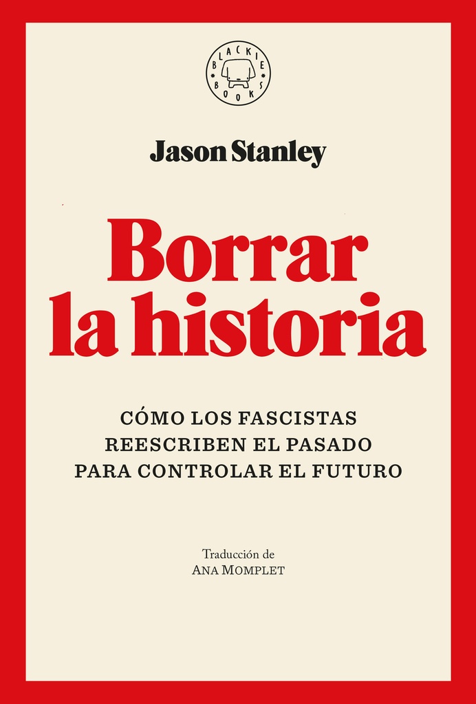 BORRAR LA HISTORIA - Jason Stanley