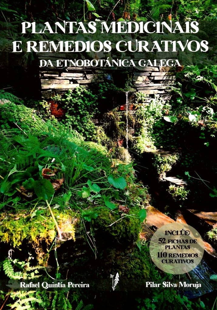 PLANTAS MEDICINAIS E REMEDIOS CURATIVOS DE ETNOBOTÁNICA GALEGA - Rafael Quintía e Pilar Silva