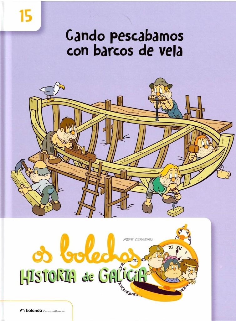 CANDO PESCABAMOS CON BARCOS DE VELA - Os bolechas - Historia de Galicia - Pepe Carreiro