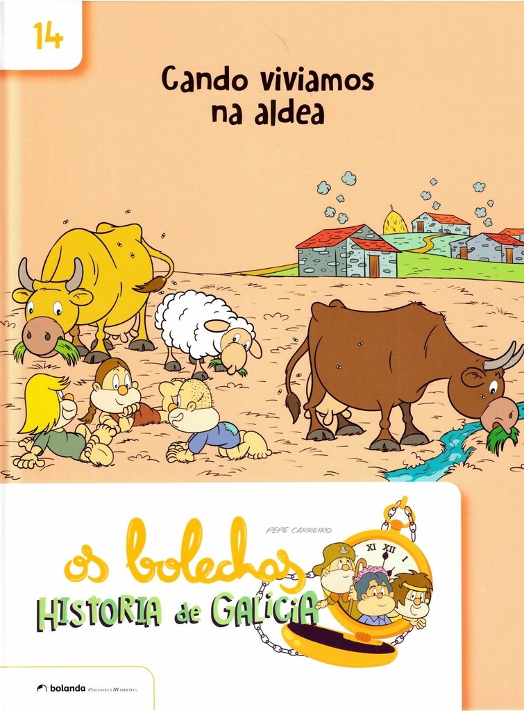 CANDO VIVIAMOS NA ALDEA - Os bolechas - Historia de Galicia - Pepe Carreiro