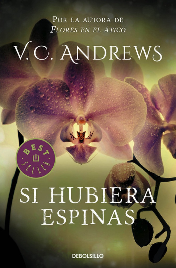 SI HUBIERA ESPINAS - V.C. Andrews