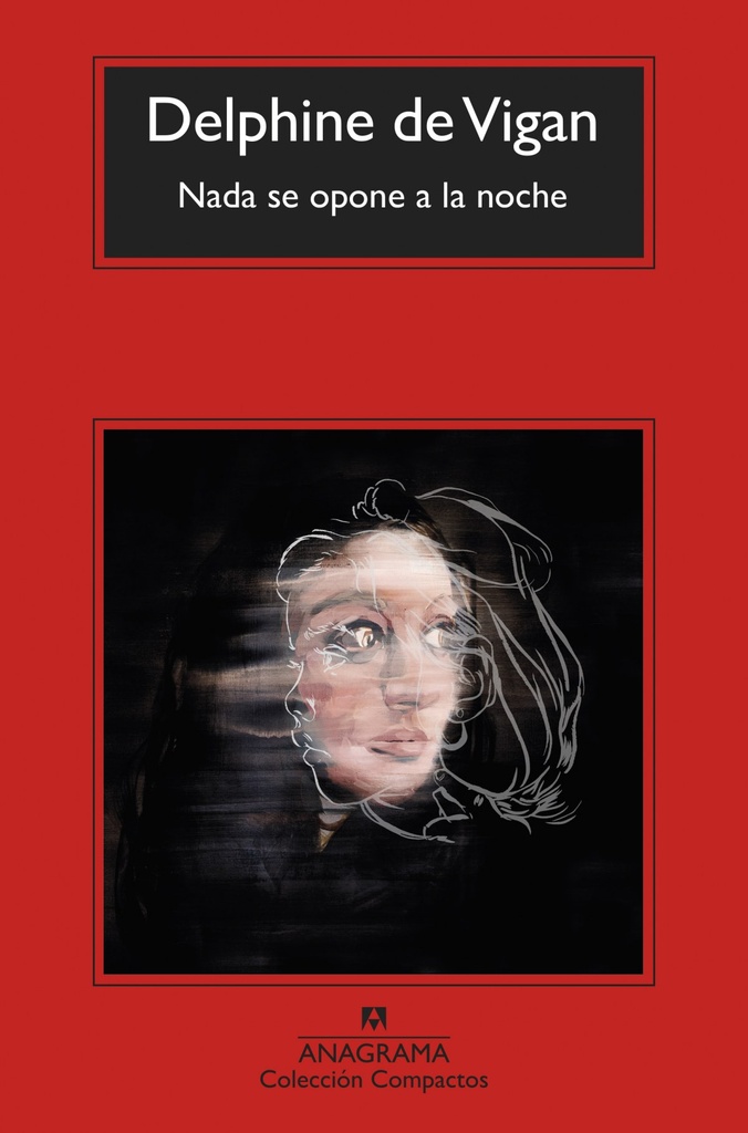 NADA SE OPONE A LA NOCHE - Delphine de Vigan