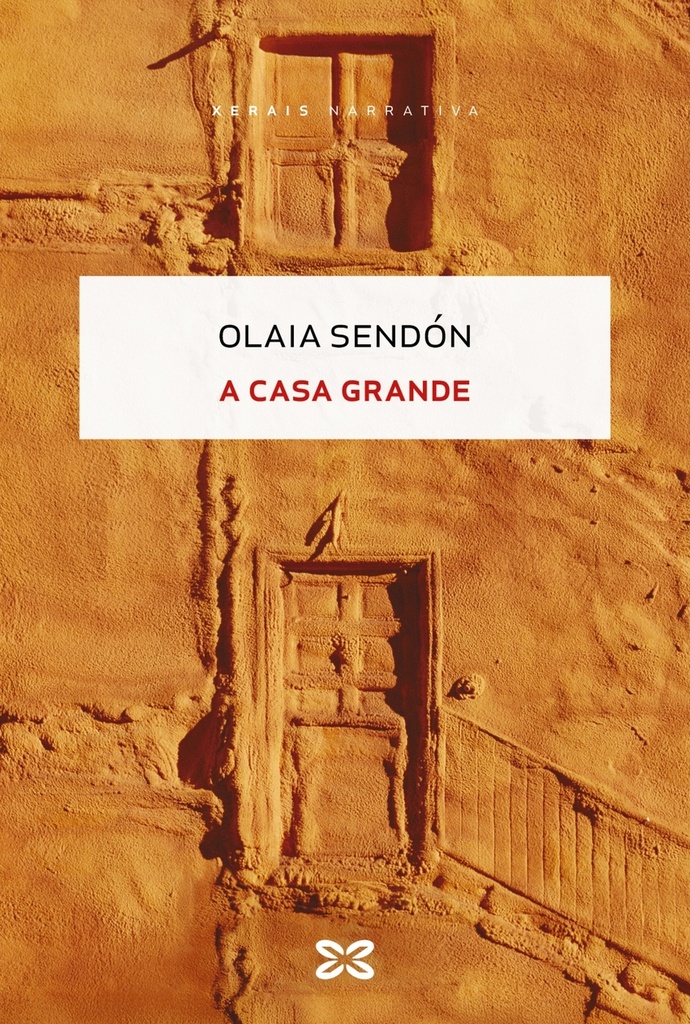 A CASA GRANDE - Olaia Sendón