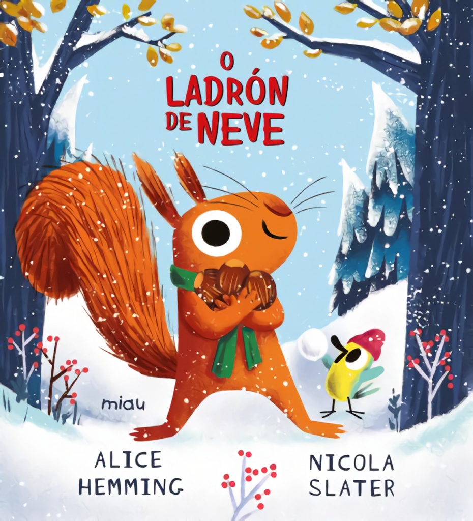 O LADRÓN DE NEVE - Alice Hemming e Nicola Slater