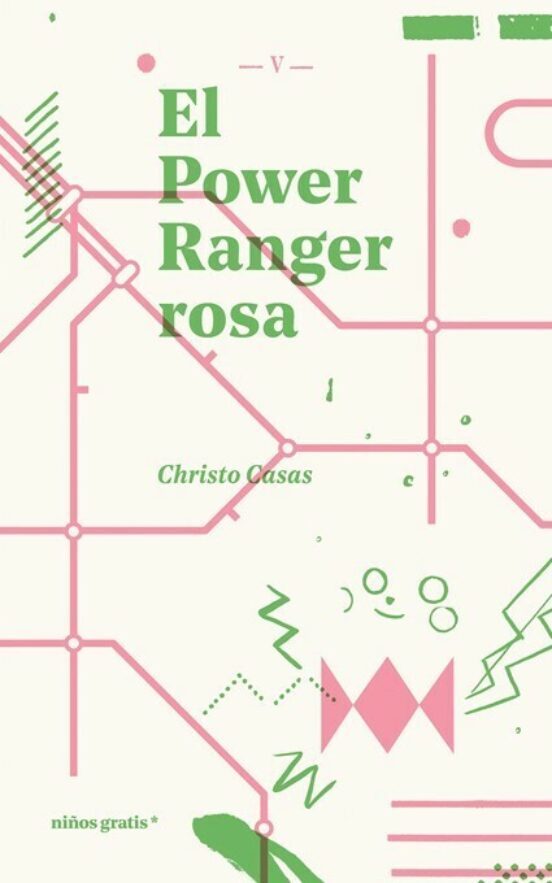 EL POWER RANGER ROSA - Christo Casas