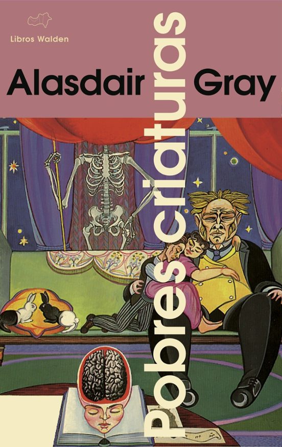 POBRES CRIATURAS - Alasdair Gray