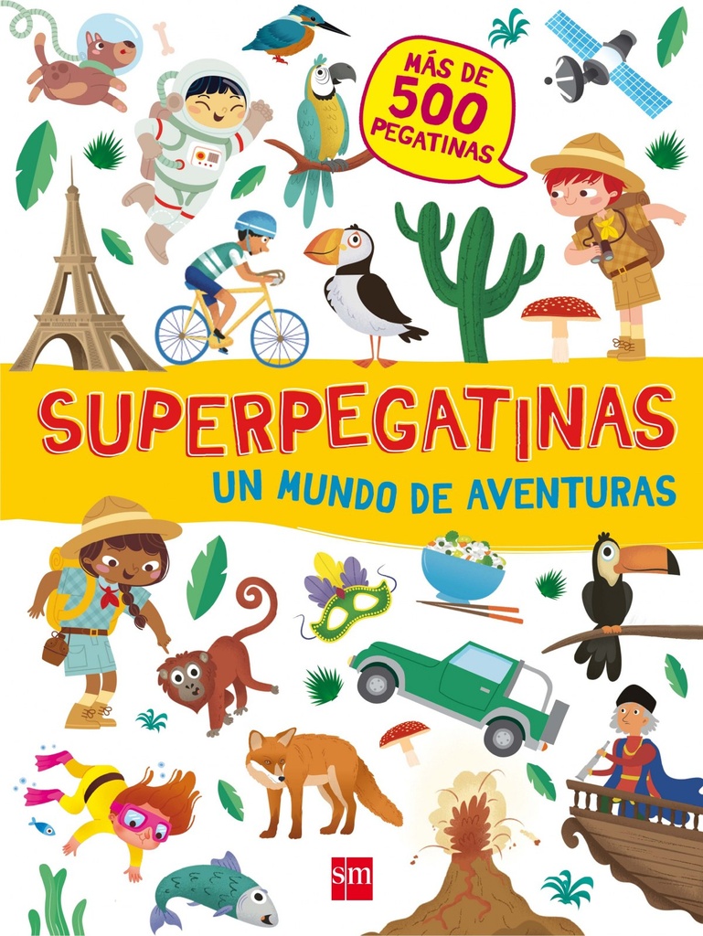 SUPERPEGATINAS - Un mundo de aventuras - Más de 500 pegatinas - SM