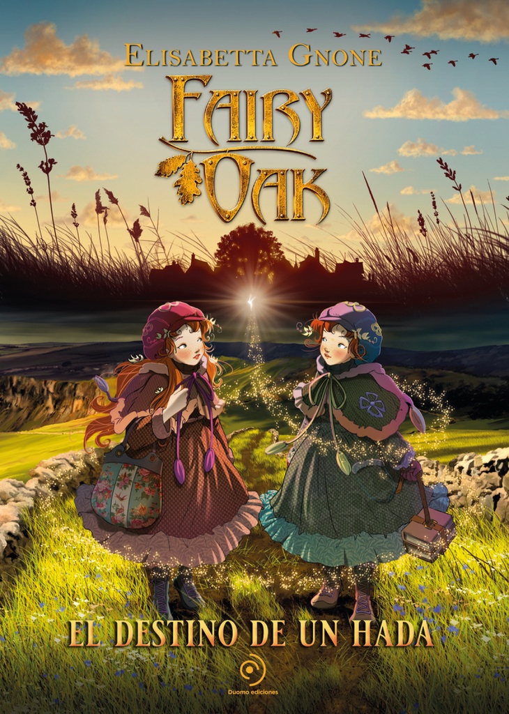 FAIRY OAK 2 - El destino de una hada - Elisabetta Gnone