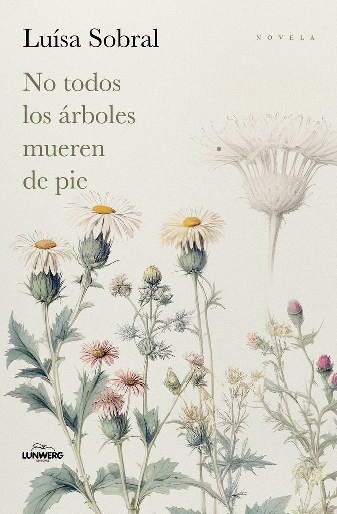NO TODOS LOS ÁRBOLES MUEREN DE PIE - Luísa Sobral