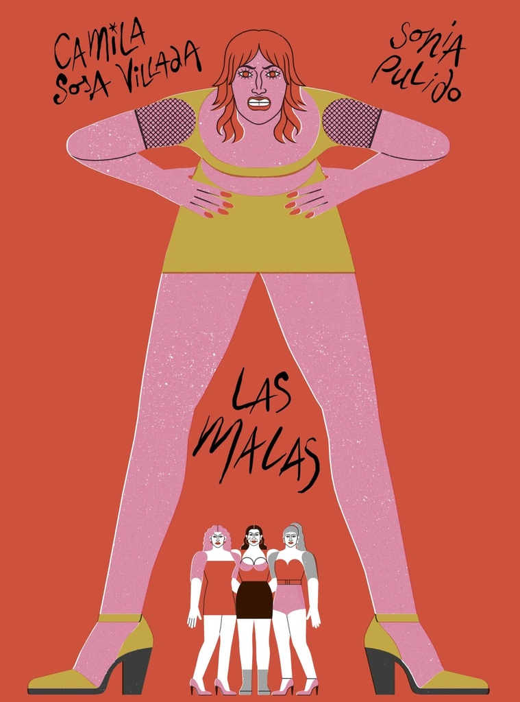 LAS MALAS (Ed. especial) - Camila Sosa Villada (Ilustr. Sonia Pulido)