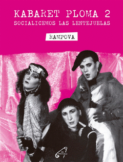 KABARET PLOMA 2 - Socialicemos las lentejuelas - Rampova