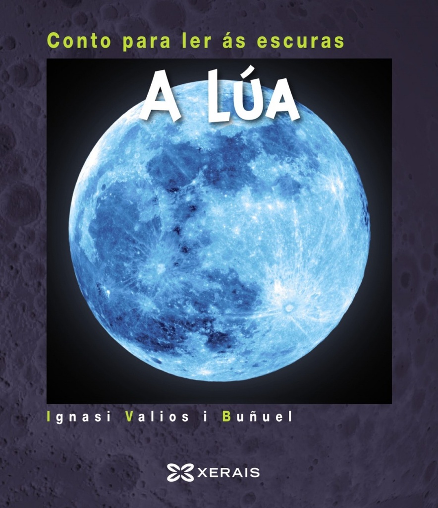 A LÚA - Conto para ler ás escuras - Ignasi Valios Buñuel