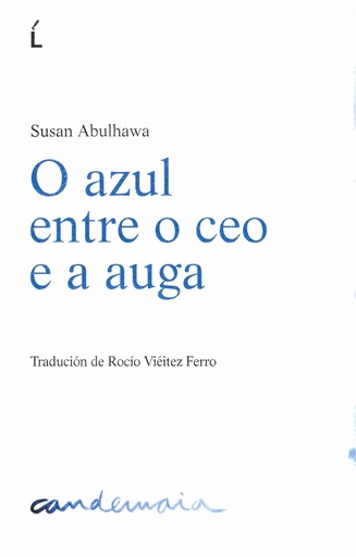 O AZUL ENTRE O CEO E A AUGA - Susan Abulhawa
