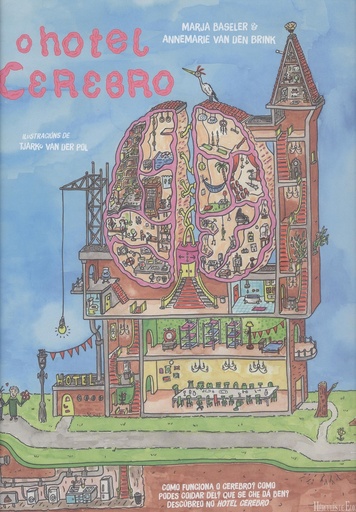 O HOTEL CEREBRO - Marja Baseler e Annemarie Van Den Brink