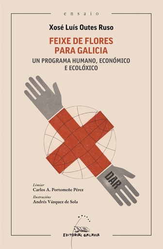 FEIXE DE FLORES - Un programa humano, económico e ecolóxico - Xosé Luís Outes Ruso