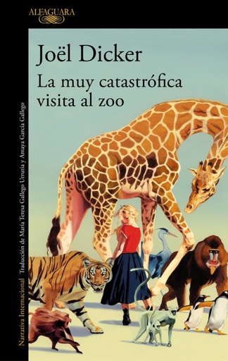 LA MUY CATASTRÓFICA VISITA AL ZOO - Joël Dicker