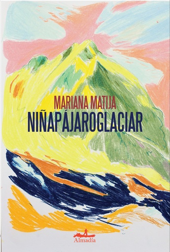 NIÑAPÁJAROGLACIAR - Mariana Matja