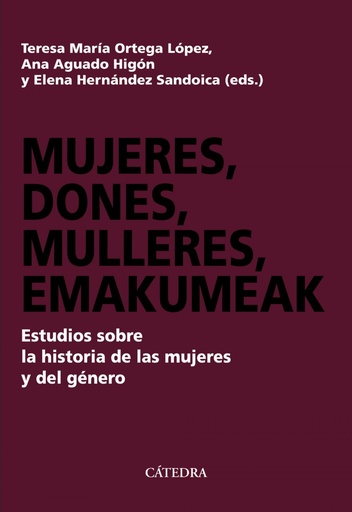 MUJERES, DONES, MULLERES, EMAKUMEAK - Estudios sobre la historia de las mujeres y del género - VVAA