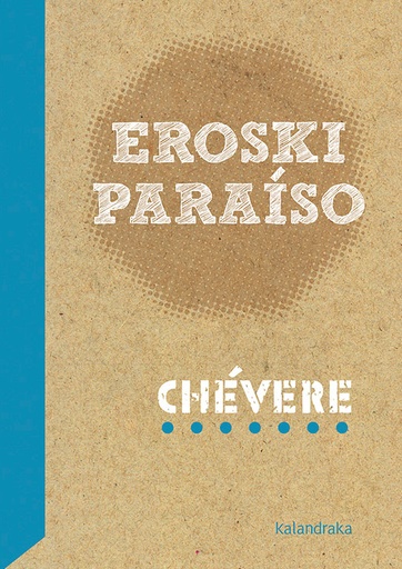 EROSKI PARAÍSO - Chévere