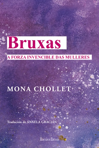 BRUXAS - A forza invencible das mulleres - Mona Chollet