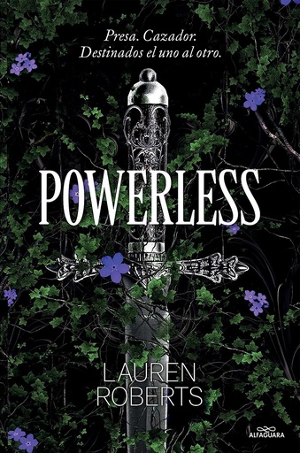 POWERLESS - Presa. Cazador. Destinados el uno al otro - Lauren Roberts