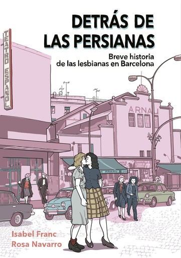 DETRÁS DE LAS PERSIANAS - Breve historia de las lesbianas de Barcelona - Isabel Franc e Rosa Navarro