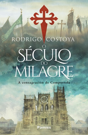 O SÉCULO DO MILAGRE - Rodrigo Costoya