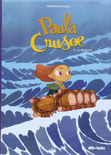 PAULA CRUSOE 2 - La distancia - Mathilde Domecq