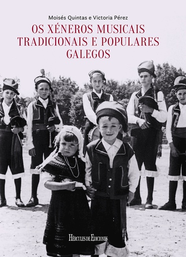 OS XÉNEROS MUSICAIS TRADICIONAIS E POPULARES GALEGOS - Moisés Quintas e Victoria Pérez