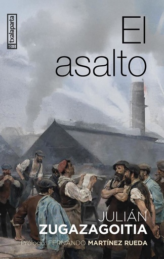 EL ASALTO - Julián Zugazagoitia