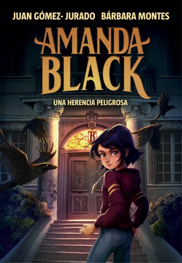 AMANDA BLACK - Una herencia peligrosa - Juan Gómez-Jurado e Bárbara Montes