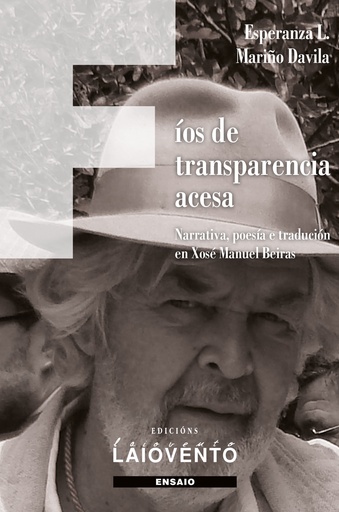 FÍOS DE TRANSPARENCIA ACESA - Narrativa, poesía e tradución en Xosé Manuel Beiras - Esperanza L. Mariño Davila