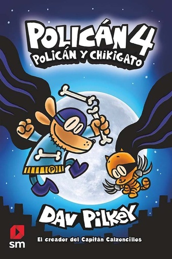 POLICÁN 4 - Policán y chikigato - Dav Pilkey