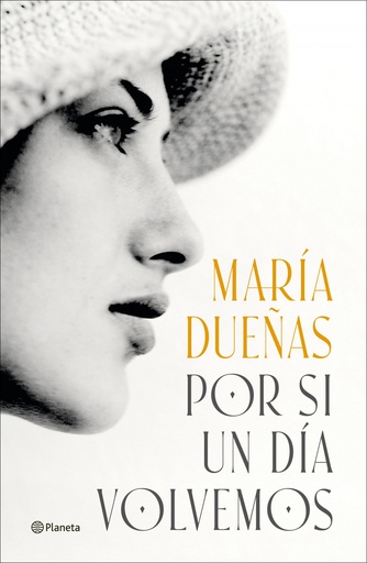 POR SI UN DÍA VOLVEMOS - María Dueñas