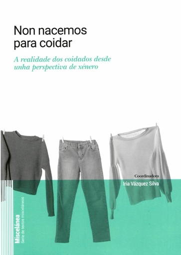 NON NACEMOS PARA COIDAR - Iria Vázquez