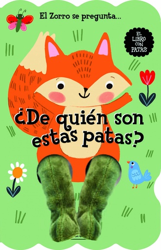 El zorro se pregunta... ¿DE QUIÉN SON ESTAS PATAS? - Libro con patas