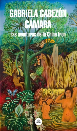 LAS AVENTURAS DE LA CHINA IRON - Gabriela Cabezón Cámara