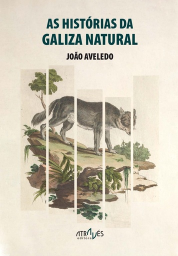 AS HISTÓRIAS DA GALIZA NATURAL - João Aveledo