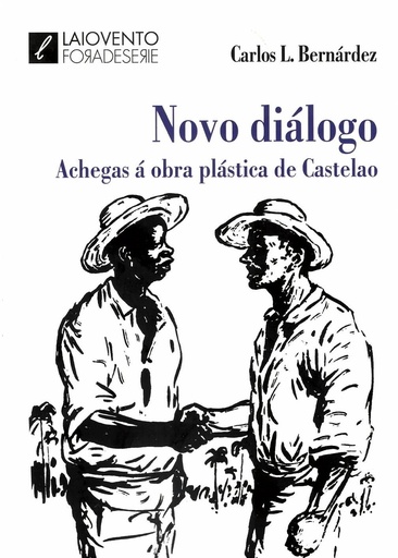 NOVO DIÁLOGO - Achegas á obra de Castelao - Carlos L. Bernárdez
