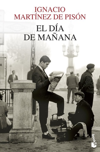 EL DÍA DE MAÑANA - Ignacio Martínez de Pisón